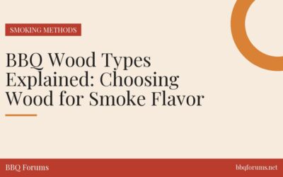 BBQ Wood Types Explained: Choosing Wood for Smoke Flavor