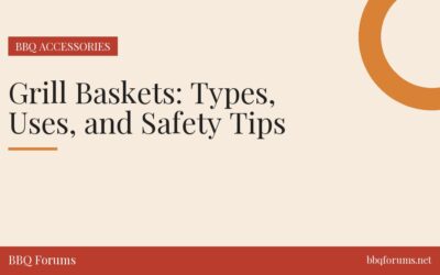 Grill Baskets: Types, Uses, and Safety Tips