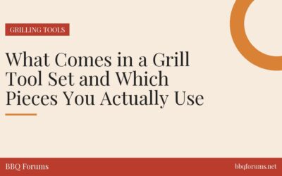 What Comes in a Grill Tool Set and Which Pieces You Actually Use