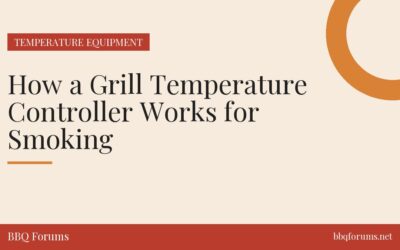 How a Grill Temperature Controller Works for Smoking