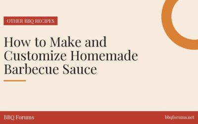 How to Make and Customize Homemade Barbecue Sauce