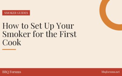 How to Set Up Your Smoker for the First Cook