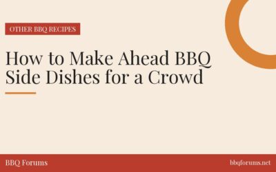 How to Make Ahead BBQ Side Dishes for a Crowd