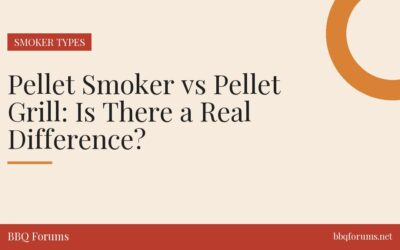 Pellet Smoker vs Pellet Grill: Is There a Real Difference?