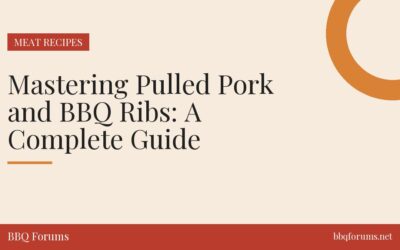 Mastering Pulled Pork and BBQ Ribs: A Complete Guide