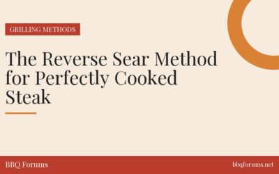 The Reverse Sear Method for Perfectly Cooked Steak