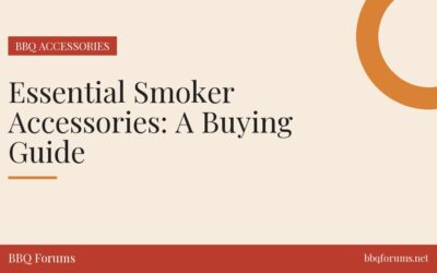 Essential Smoker Accessories: A Buying Guide