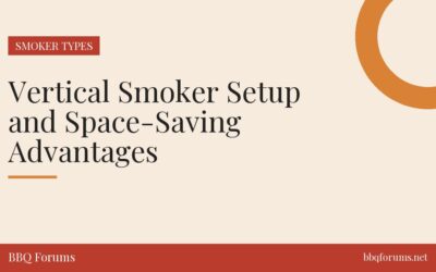 Vertical Smoker Setup and Space-Saving Advantages